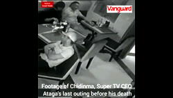 Footage of Chidinma, Super TV CEO Ataga’s last outing before his death