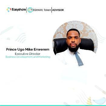 EasyShare.Africa appoints Prince Ugo Mike Enwerem, as Executive Director