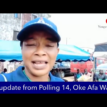 VIDEO: Live update from Polling 14, Oke Afa Ward
