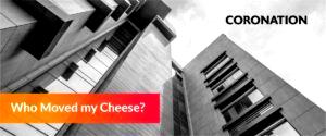 Coronation who moved my cheese 1 [SPONSORED] Who moved my cheese? An exposition into the changing dynamics of the traditional business environment
