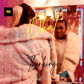 Okal goes a notch higher with her “Thinking” music video