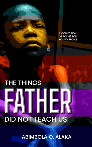 The things father did not teach us