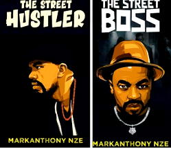 The Street Hustler becomes the boss by Anthony Nze