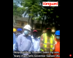 [VIDEO] Ikoyi Building: I haven’t seen my son, teary man tells Governor Sanwo-Olu