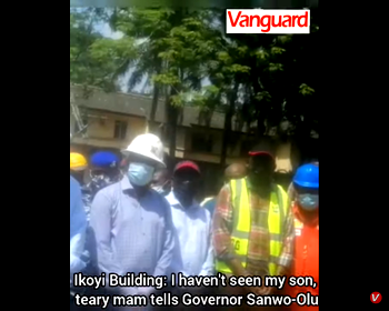 [VIDEO] Ikoyi Building: I haven’t seen my son, teary man tells Governor Sanwo-Olu
