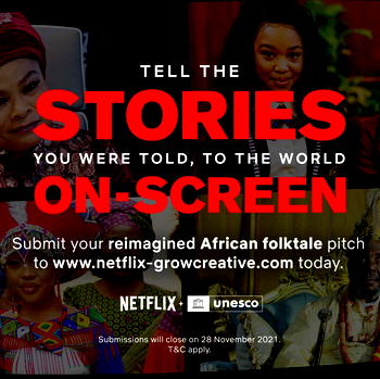 Deadline extension for Netflix-UNESCO’s ‘African Folktales, reimagined’ competition applications now extended to 28 Nov