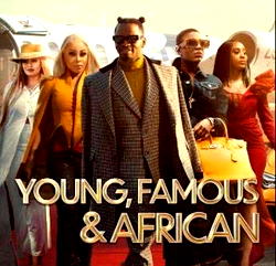 Netflix’s First African Reality Show, Young, Famous & African set to launch March 18