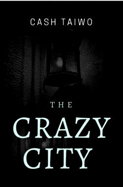 Life in Taiwo’s Crazy City