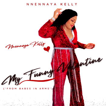 Nnennaya Kelly releases cover version for My Funny Valentine from Babes In Arms