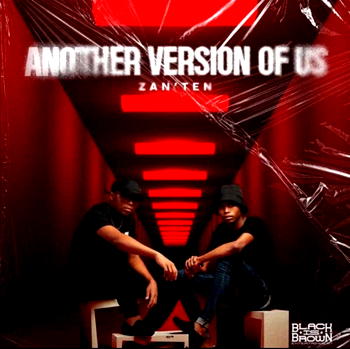 Zan’Ten Releases ‘Another Version Of Us’ Album