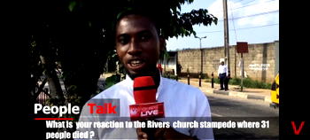 People Talk: What is your reaction to Rivers Church stampede where 31 people died?