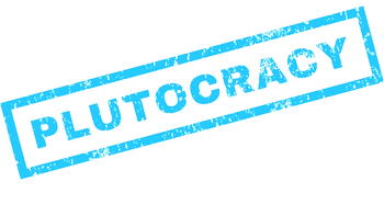 The advent of plutocracy
