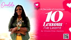 A Decade of Marriage: 10 lessons I’ve learnt by Omolola Philip-Okpokoro
