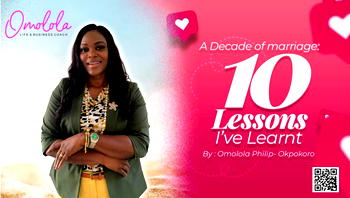 A Decade of Marriage: 10 lessons I’ve learnt by Omolola Philip-Okpokoro