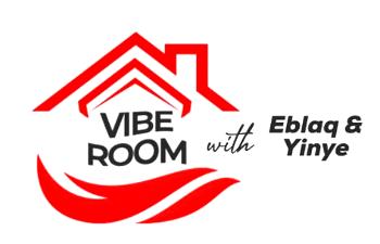 Vibe Room with Eblaq and Yinye aims at showcasing talents and connecting celebrities to there Fans