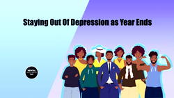 Mental Health: Staying out of depression as year ends 