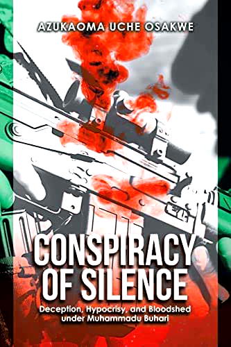 <em>Conspiracy of Silence…</em>: Osakwe’s diagnosis of Buhari’s govt