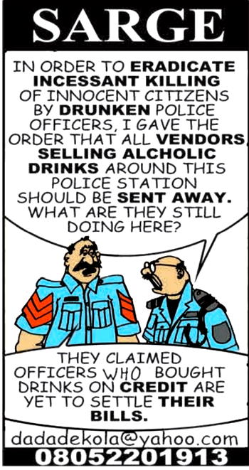 Sarge: Alcohol and policeman are…