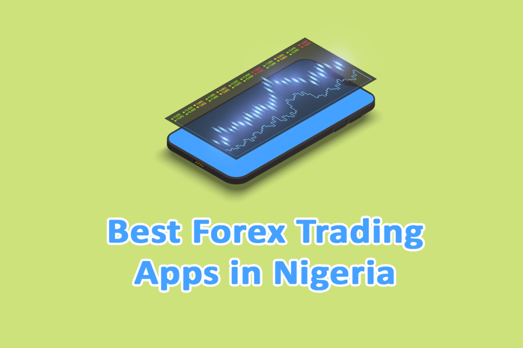 8-best-forex-trading-apps-in-nigeria-for-beginners-2023-vanguard-news