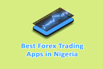 Best Forex Trading Apps in Nigeria