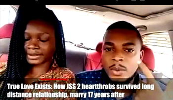 True love exists: How JSS2 heartthrobs survived long distance relationship, marry 17 years after