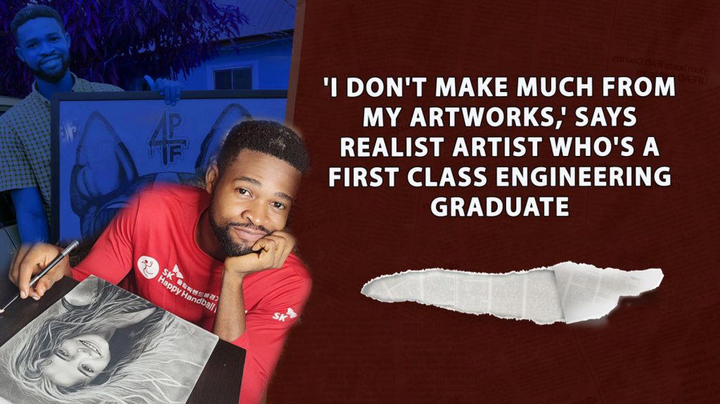 I don't make much from my artworks; says realist artist who's a first ...