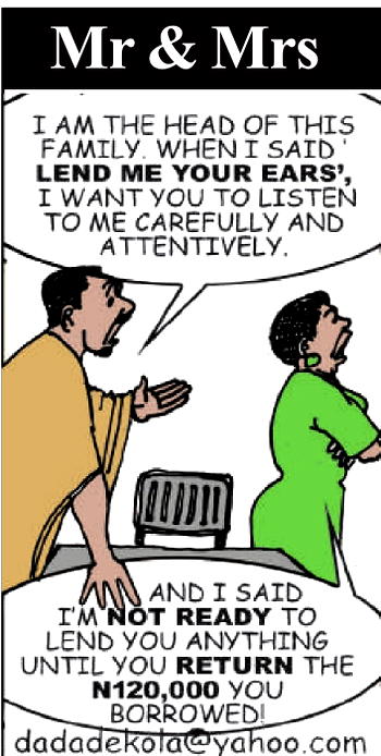 Mr & Mrs: When you borrow money from Madam…
