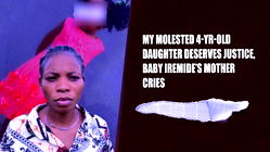 My molested 4-yr-old daughter deserves justice, baby Iremide’s mother cries