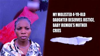 My molested 4-yr-old daughter deserves justice, baby Iremide’s mother cries