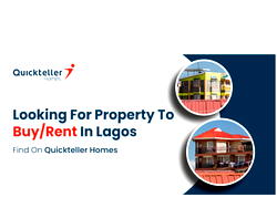 Looking For Property To Buy/Rent In Lagos? – Find On Quickteller Homes