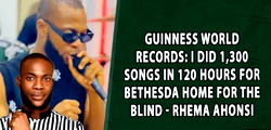 Guinness World Records: I did 1,300 songs in 120 hours for Bethesda Home for the Blind – Rhema Ahonsi