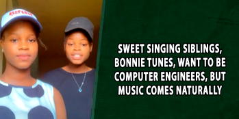 Sweet singing siblings, Bonnie Tunes, want to be computer engineers, but music comes naturally