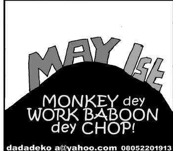 May 1: ‘Who be monkey, who be baboon?’