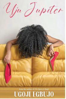 Uju Jupiter: Egbujo’s riveting expose of pernicious effect of girl child marriage