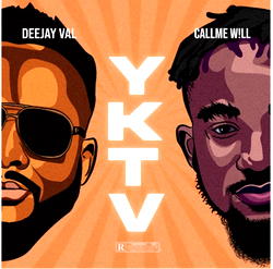DeeJay Val drops new single ‘YKTV’ with Callme W!LL