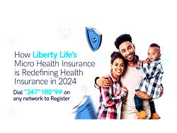 How Liberty Life’s Micro Health Insurance is Redefining Health Insurance in 2024