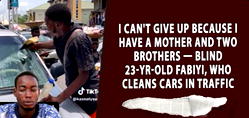 I can’t give up; I have a mother and two brothers — Blind 23-yr-old Fabiyi, who cleans cars in traffic