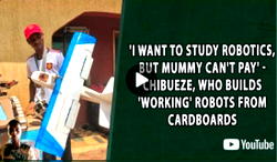 ‘I want to study robotics, but mummy can’t pay’ – Chibueze, who builds ‘working’
