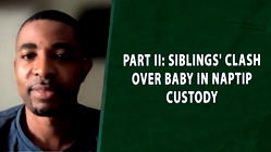 Siblings clash over baby in NAPTIP’s custody