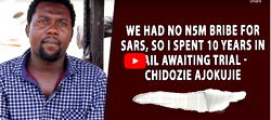We had no N5m bribe for SARS, so i spent 10 Years in jail