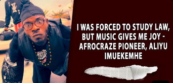 I was forced to study law, but music gives me Joy – Afrocraze pioneer, Aliyu Imuekemhe