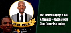 How I use local language to teach Mathematics – Kayode Adewale, Global Teacher Prize nominee