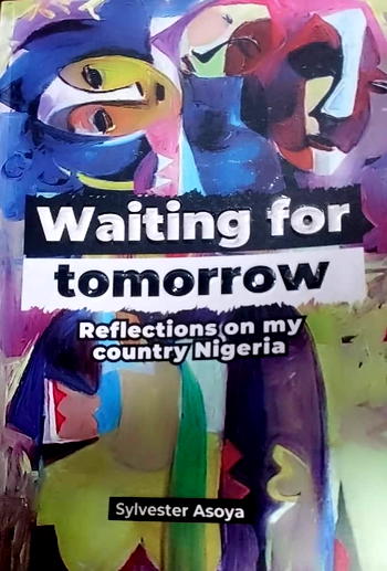 Waiting for Tomorrow: Reflections on My Country, Nigeria