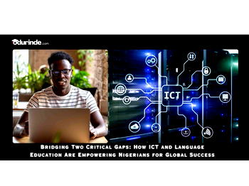 Bridging Two Critical Gaps: How ICT and Language Education Are Empowering Nigerians for Global Success