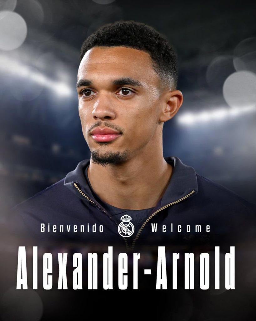 Just in: Real Madrid sign Alexander-Arnold from Liverpool