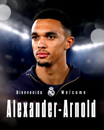 Just in: Real Madrid sign Alexander-Arnold from Liverpool