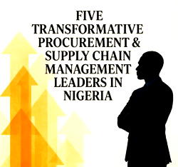 5 transformative procurement and supply chain management leaders in Nigeria
