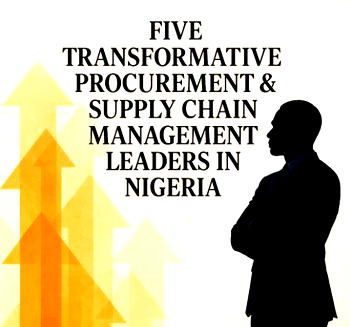 5 transformative procurement and supply chain management leaders in Nigeria