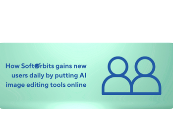 How SoftOrbits gains new users daily by putting AI image editing tools online 