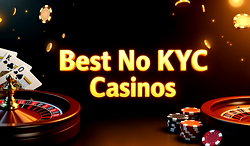 5 Best No KYC Casinos 2025 | Play Instantly at Top-Rated Real Money No Verification Casinos